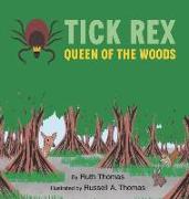 Tick Rex: Queen of the Woods