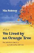 We Lived by an Orange Tree