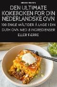 DEN ULTIMATE KOKEBOKEN FOR DIN NEDERLANDSKE OVN