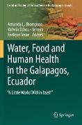 Water, Food and Human Health in the Galapagos, Ecuador