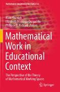 Mathematical Work in Educational Context