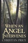When an Angel Intervenes