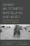 Desert, Wilderness, Wasteland, and Word