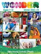 Celebrate Wonder All Ages Winter 2023-24 Elementary Take-Home Activity Pages: Ages 7-12