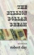 The Billion-Dollar Dream: Stories