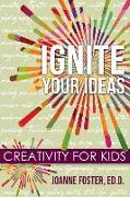 Ignite Your Ideas