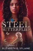 Steel Butterflies