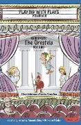 Aeschylus' The Oresteia for Kids: 3 Short Melodramatic Plays for 3 Group Sizes