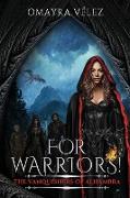 For Warriors! The Vanquishers of Alhambra book 2, a Grimdark, Dark Fantasy series