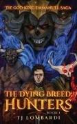 The Dying Breed: Hunters