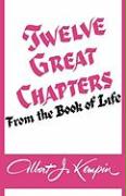 Twelve Great Chapters from the Book of Life