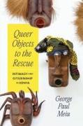 Queer Objects to the Rescue