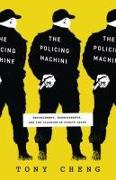 The Policing Machine