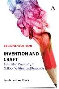 Invention and Craft, Second Edition: Exercising Creativity in College Writing and Research