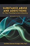 Substance Abuse And Addictions - In The Foodservice Industry - Research Paper