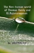 The Non-human World of Thomas Hardy and Ki. Rajanarayanan