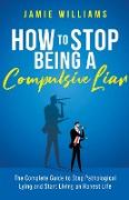 How To Stop Being a Compulsive Liar