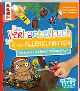 Verbastelbuch für die Allerkleinsten - Die kleine Eule feiert Weihnachten