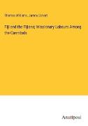 Fiji and the Fijians, Missionary Labours Among the Cannibals