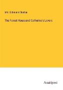 The Forest Houseand Catherine's Lovers
