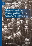 Gramsci and the Emancipation of the Subaltern Classes