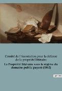 La Propriété littéraire sous le régime du domaine public payant (1862)