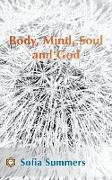 Body, Mind, Soul and God