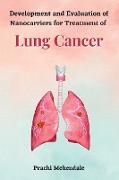 Development and Evaluation of Nanocarriers for Treatment of Lung Cancer
