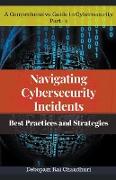 Navigating Cybersecurity Incidents: Best Practices and Strategies