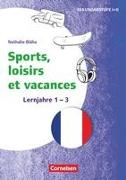 Themenhefte Fremdsprachen SEK, Französisch, Lernjahr 1-3, Sports, loisirs et vacances, Kopiervorlagen