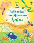 Achtsamkeit zum Mitmachen: Natur