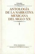 Antologia de la Narrativa Mexicana del Siglo XX, I