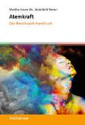 Atemkraft - Das Breathwork-Handbuch