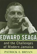 Edward Seaga and the Challenges of Modern Jamaica