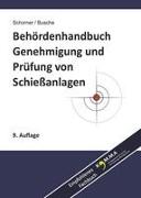 Behördenhandbuch Genehmigung und Prüfung von Schießanlagen