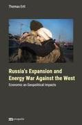 Russia's expansion and energy war against the West
