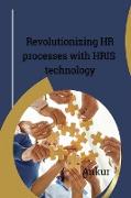 Revolutionizing HR processes with HRIS technology