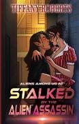 Stalked by the Alien Assassin (Alien Among Us #2)