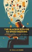 A Slacker's Guide to Speed Reading