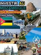 INVESTIR AU MOZAMBIQUE - Visit Mozambique - Celso Salles