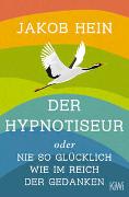 Der Hypnotiseur oder Nie so glücklich wie im Reich der Gedanken