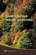 Quantum Field Theory and Beyond: Essays in Honor of Wolfhart Zimmermann - Proceedings of the Symposium in Honor of Wolfhart Zimmermann's 80th Birthday