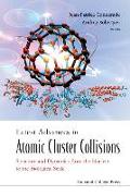 Latest Advances in Atomic Cluster Collisions: Structure and Dynamics from the Nuclear to the Biological Scale