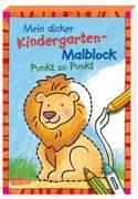 Mein dicker Kindergarten-Malblock: Punkt zu Punkt