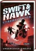Swift & Hawk, Cyberagenten 2: Undercover-Einsatz
