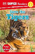 DK Super Readers Level 2 Save the Tigers