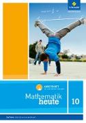 Mathematik heute 10. Arbeitsheft mit interaktiven Übungen. Realschulbildungsgang. Für Sachsen