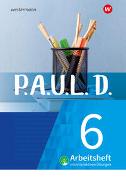 P.A.U.L. D. (Paul) 6. Arbeitsheft interaktiven Übungen. Für Gymnasien und Gesamtschulen - Neubearbeitung