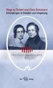 Wege zu Robert und Clara Schumann