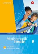 Mathematik heute 6. Arbeitsheft mit interaktiven Übungen. Sachsen-Anhalt